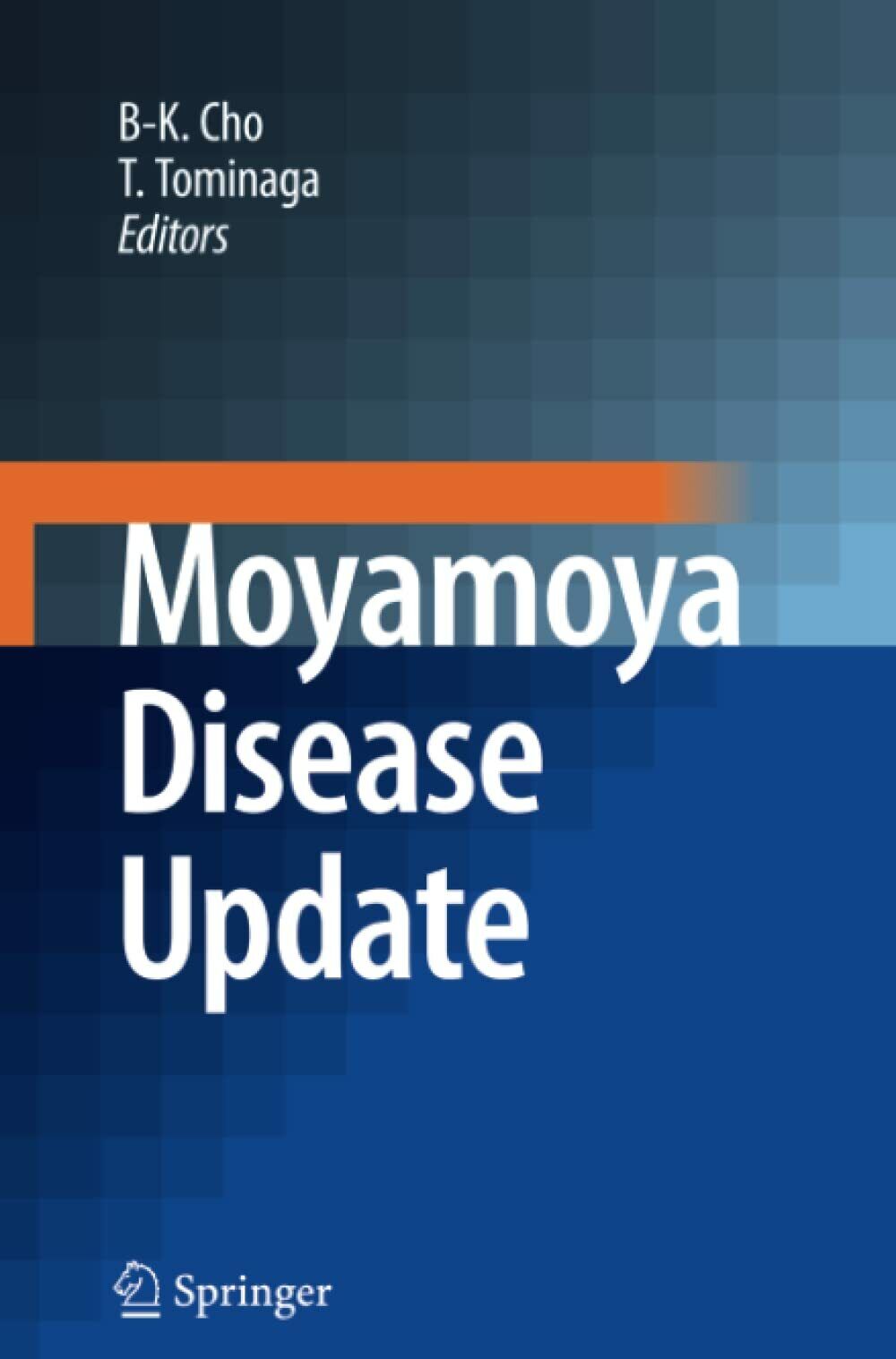 Moyamoya Disease Update - Byung-Kyu Cho  - Springer, 2014