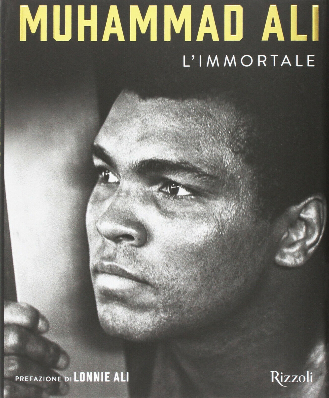 Muhammad Ali l'Immortale - Lonnie Al? - Mondadori Electa, 2017