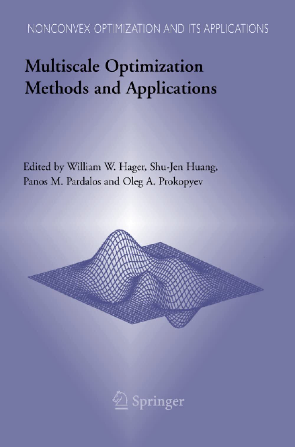Multiscale Optimization Methods and Applications - William W. Hager - 2014