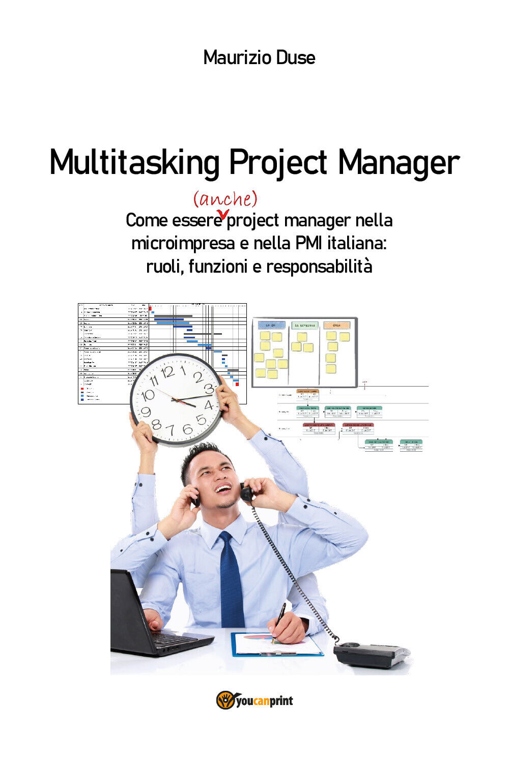 Multitasking project manager di Maurizio Duse,  2021,  Youcanprint