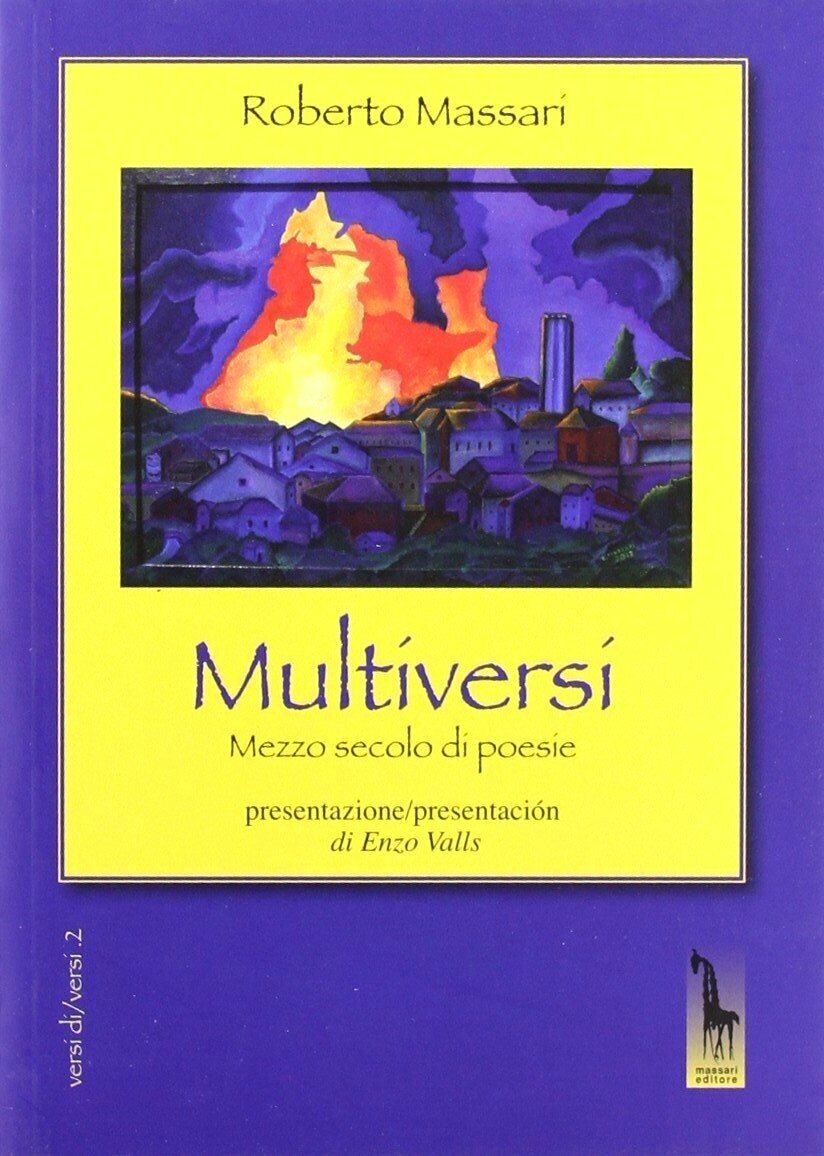 Multiversi mezzo secolo di poesie (1962-2012) di Roberto Massari,  2012,  Massar