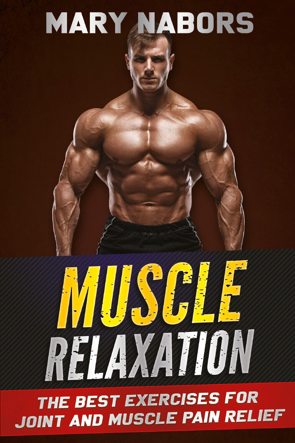 Muscle Relaxation di Mary Nabors,  2021,  Youcanprint