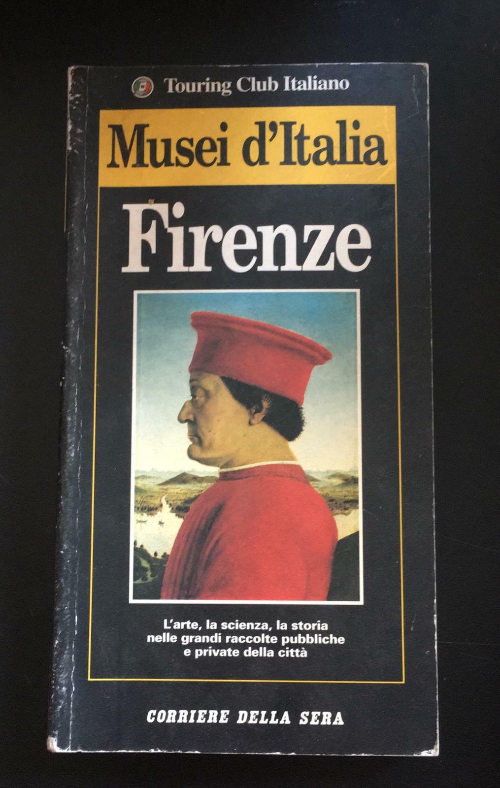 Musei d'italia Firenze - Autori Vari,  Touring Club Italiano - P