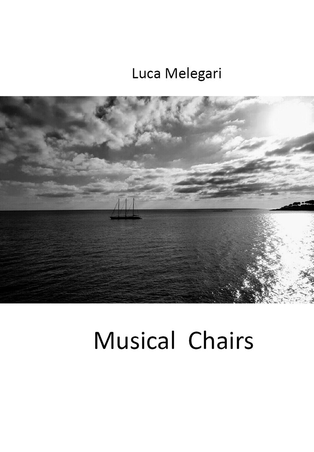 Musical Chairs  di Luca Melegari,  2019,  Youcanprint