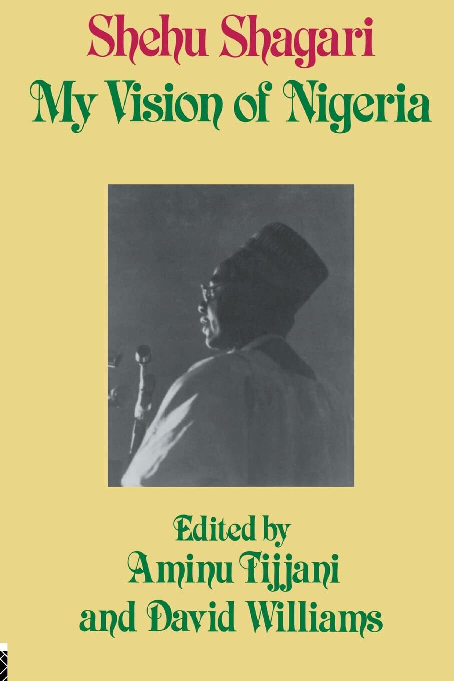 My Vision Of Nigeria - Aminu Tijjani, David Williams, Shehu Shagari - 1981