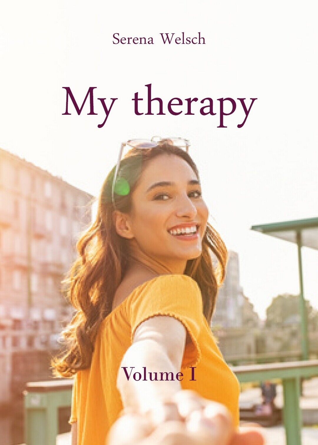 My therapy - Volume I  di Serena Welsch,  2019,  Youcanprint