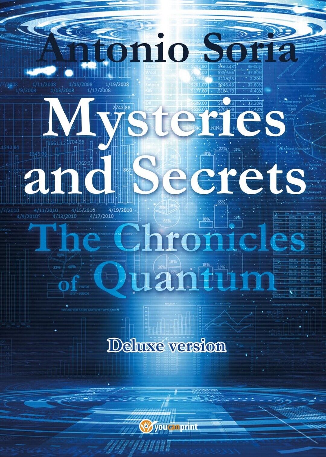 Mysteries and Secrets. The Chronicles of Quantum (Deluxe version) di A. Soria