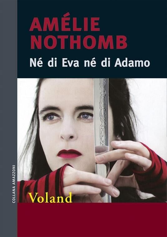  N? di Eva n? di Adamo di Am?lie Nothomb, 2008, Voland