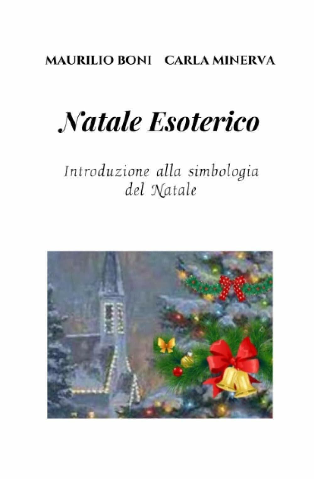 NATALE ESOTERICO: Introduzione alla simbologia del Natale di Maurilio Boni,  202