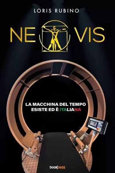 NEOVIS La macchina del tempo esiste ed ? italiana di Loris Rubino, 2023, Book