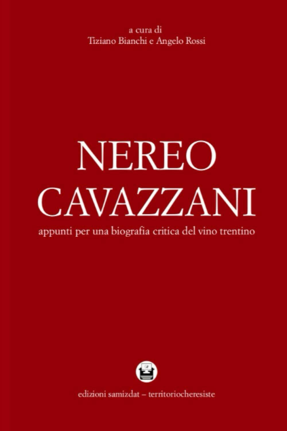 NEREO CAVAZZANI: appunti per una biografia critica del vino trentino di Tiziano 
