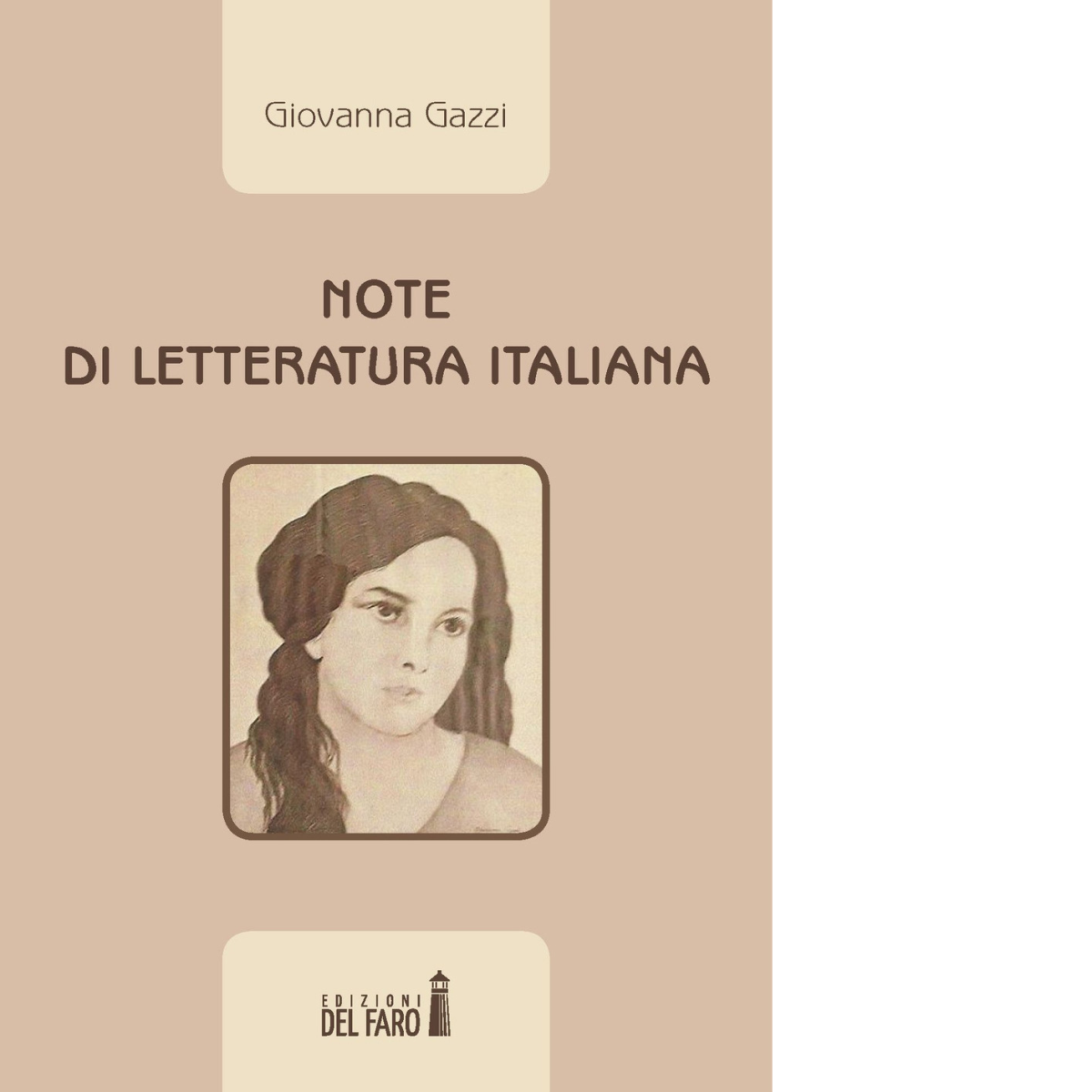 NOTE DI LETTERATURA ITALIANA di Gazzi Giovanna - Del faro, 2018