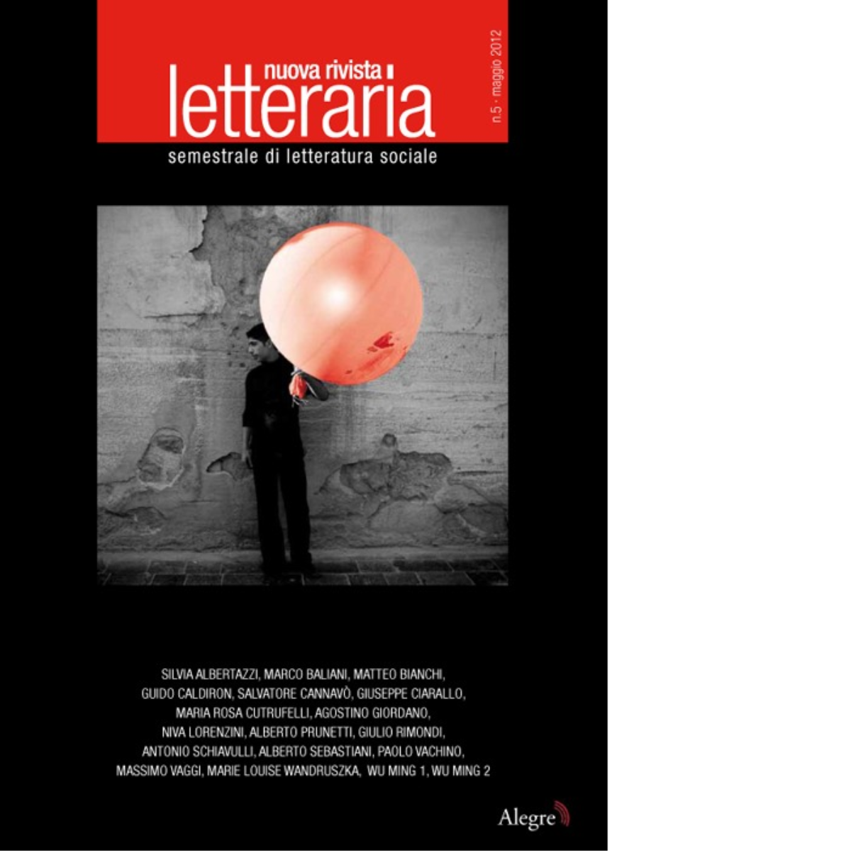 NUOVA RIVISTA LETTERARIA (2012). VOL. 5 di AA.VV. - edizioni alegre, 2012