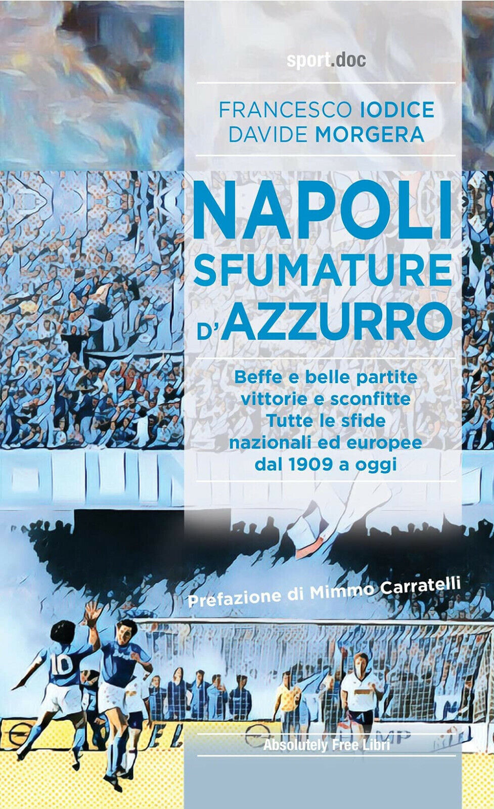 Napoli, sfumature d'azzurro - Francesco Iodice, Davide Morgera - 2021