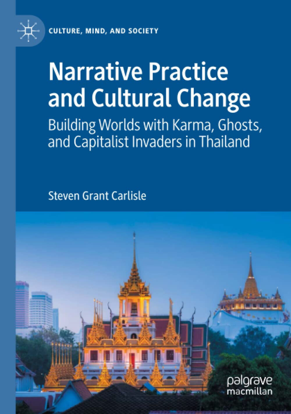 Narrative Practice And Cultural Change - Steven Grant Carlisle - Palgrave, 2021