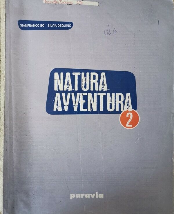 Natura Avventura 2, di Gianfranco Bo, Silvia Dequino,  2014,  Paravia - ER