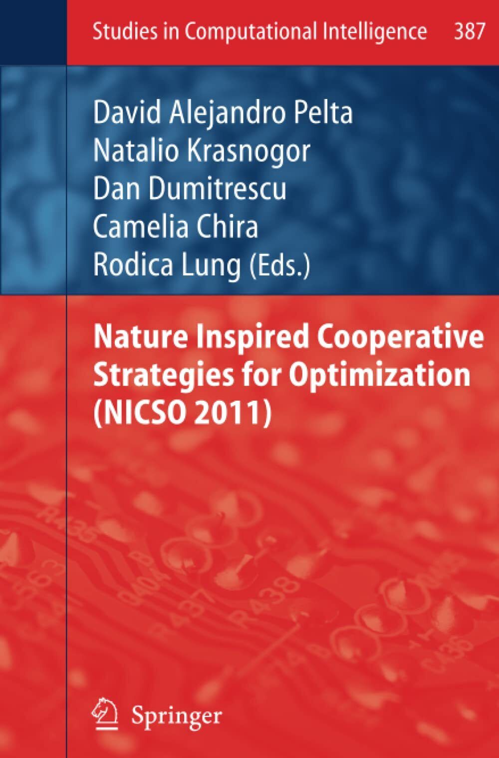 Nature Inspired Cooperative Strategies for Optimization (NICSO 2011) - 2013