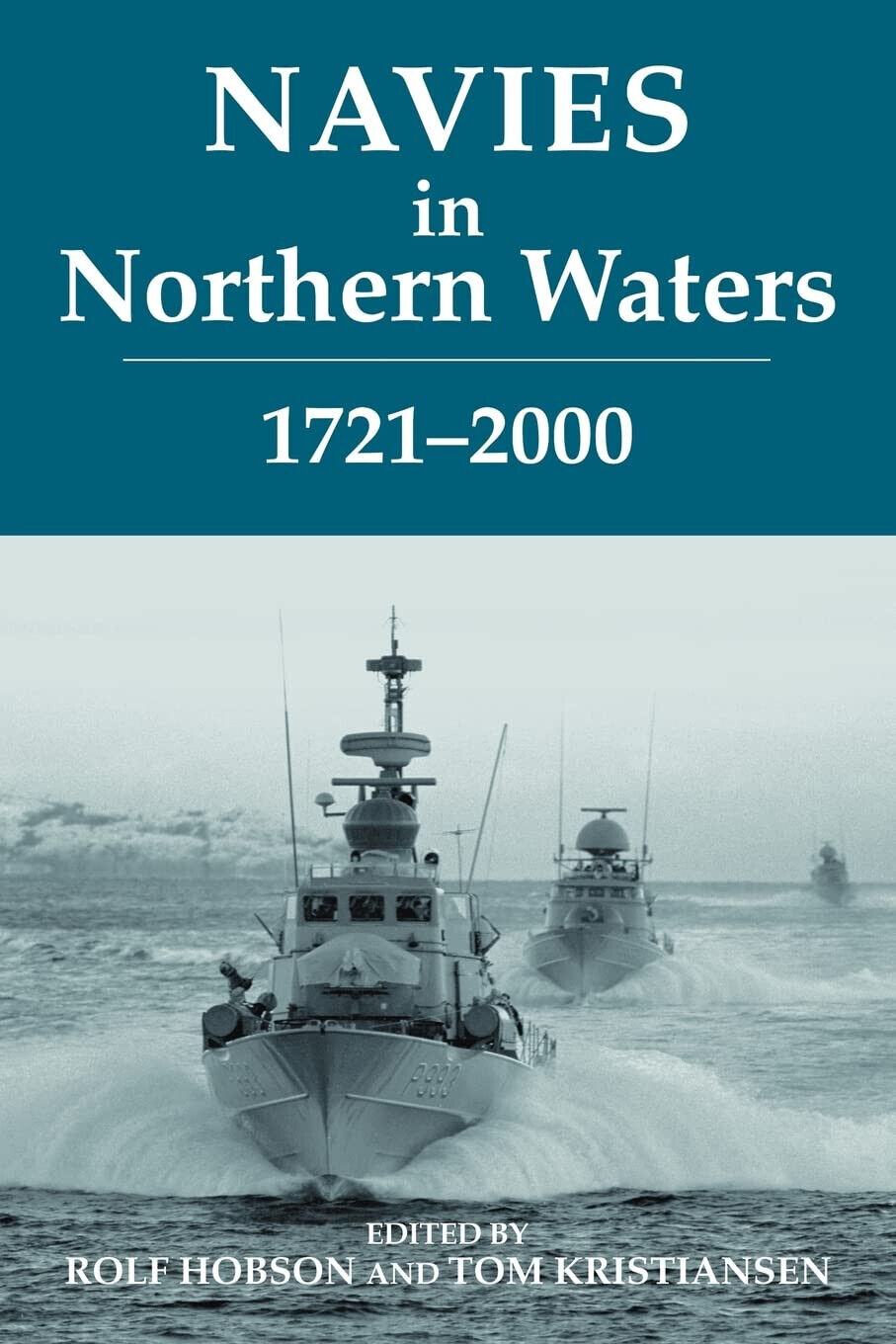 Navies in Northern Waters - Rolf Hobson - Routledge, 2006