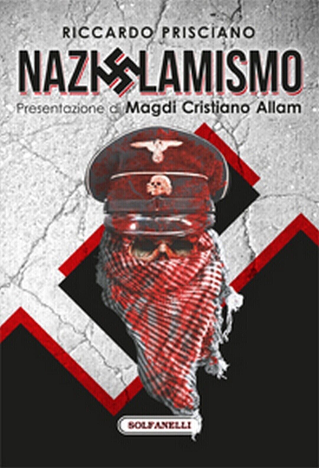 Nazislamismo di Riccardo Prisciano, 2016, Solfanelli