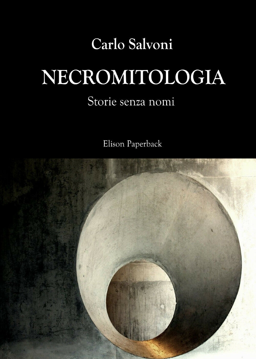 Necromitologia di Carlo Salvoni,  2022,  Elison Paperback