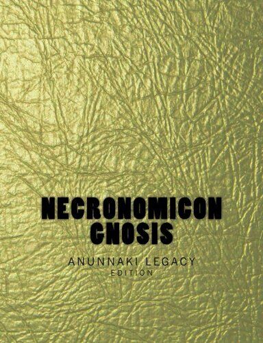 Necronomicon Gnosis: The Anunnaki Legacy Edition (Gold Edition) - Free - 2013