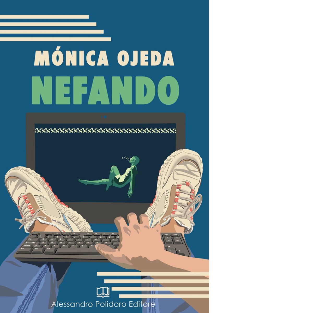 Nefando di M?nica Ojeda,  2022,  Alessandro Polidoro Editore