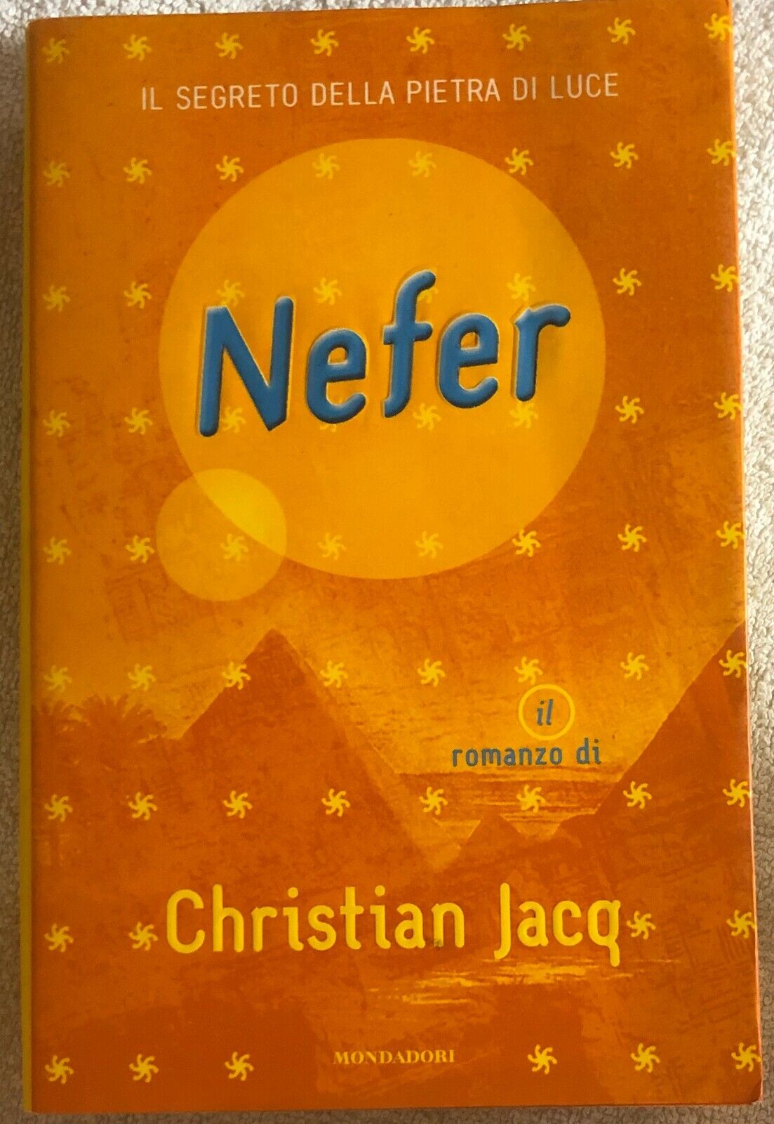 Nefer il segreto della pietra di luce di Christian Jacq,  2000,  Mondadori