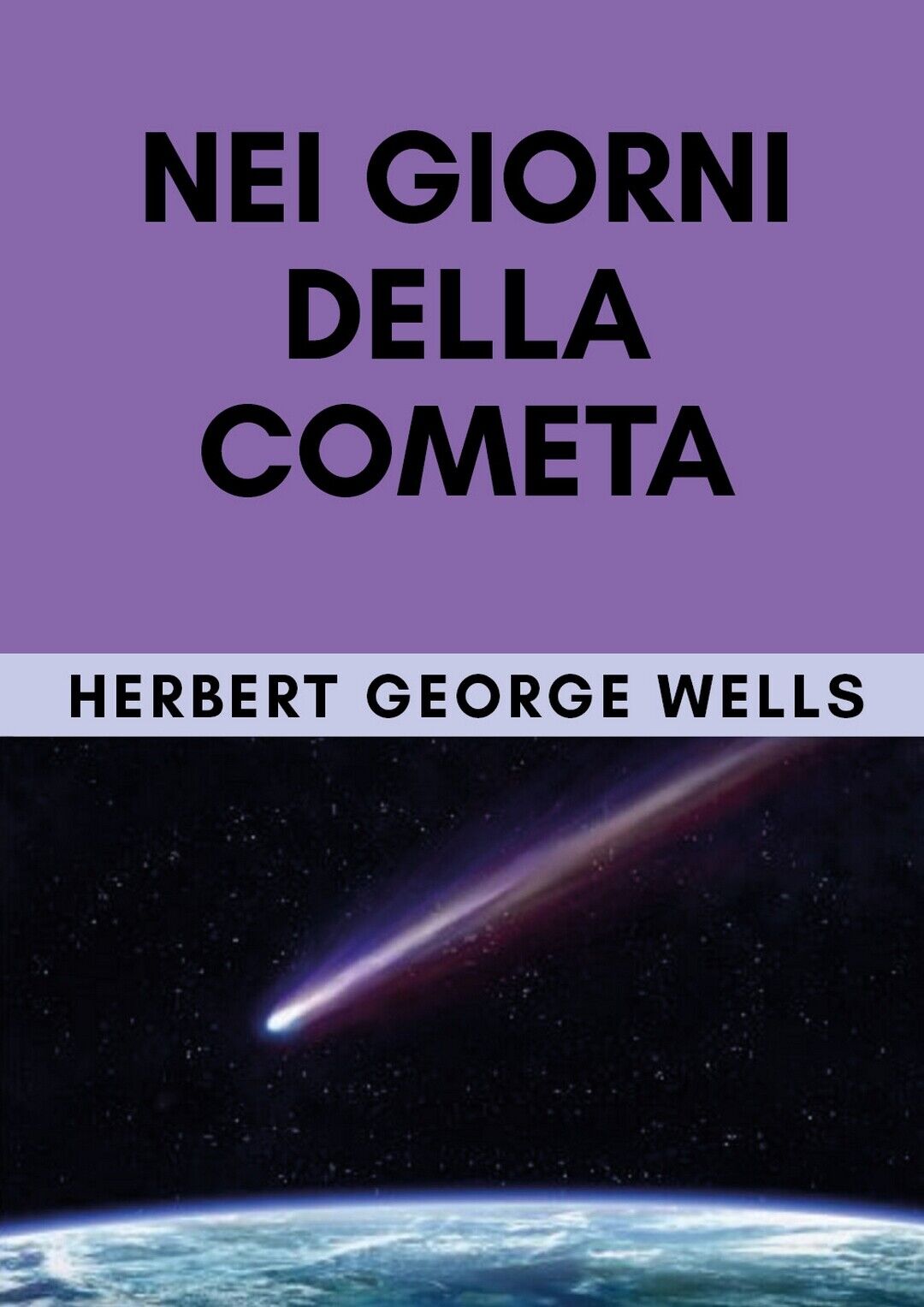 Nei giorni della cometa  di Herbert G. Wells,  2019,  Youcanprint