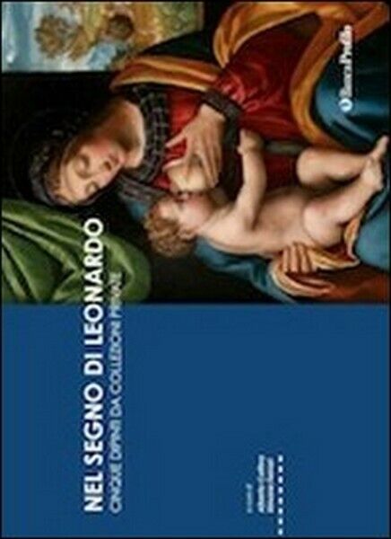 Nel segno di Leonardo. Cinque dipinti da collezioni private  -  ER