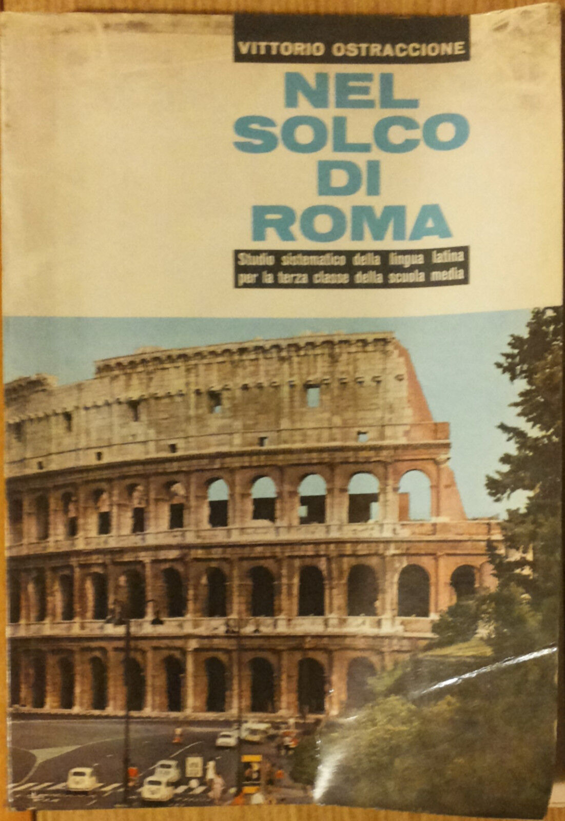 Nel solco di Roma - Ostraccione - Societ? Editrice Internazionale,1965 - R