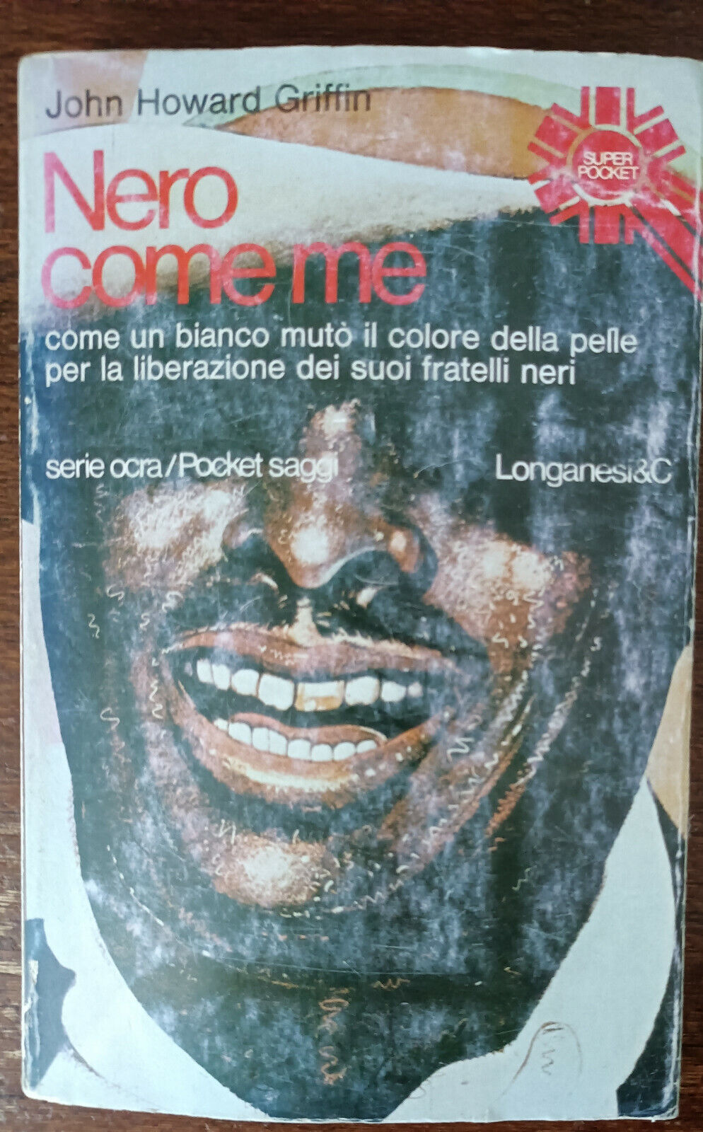 Nero come me - John Howard Griffin - Longanesi & C., 1978 - A