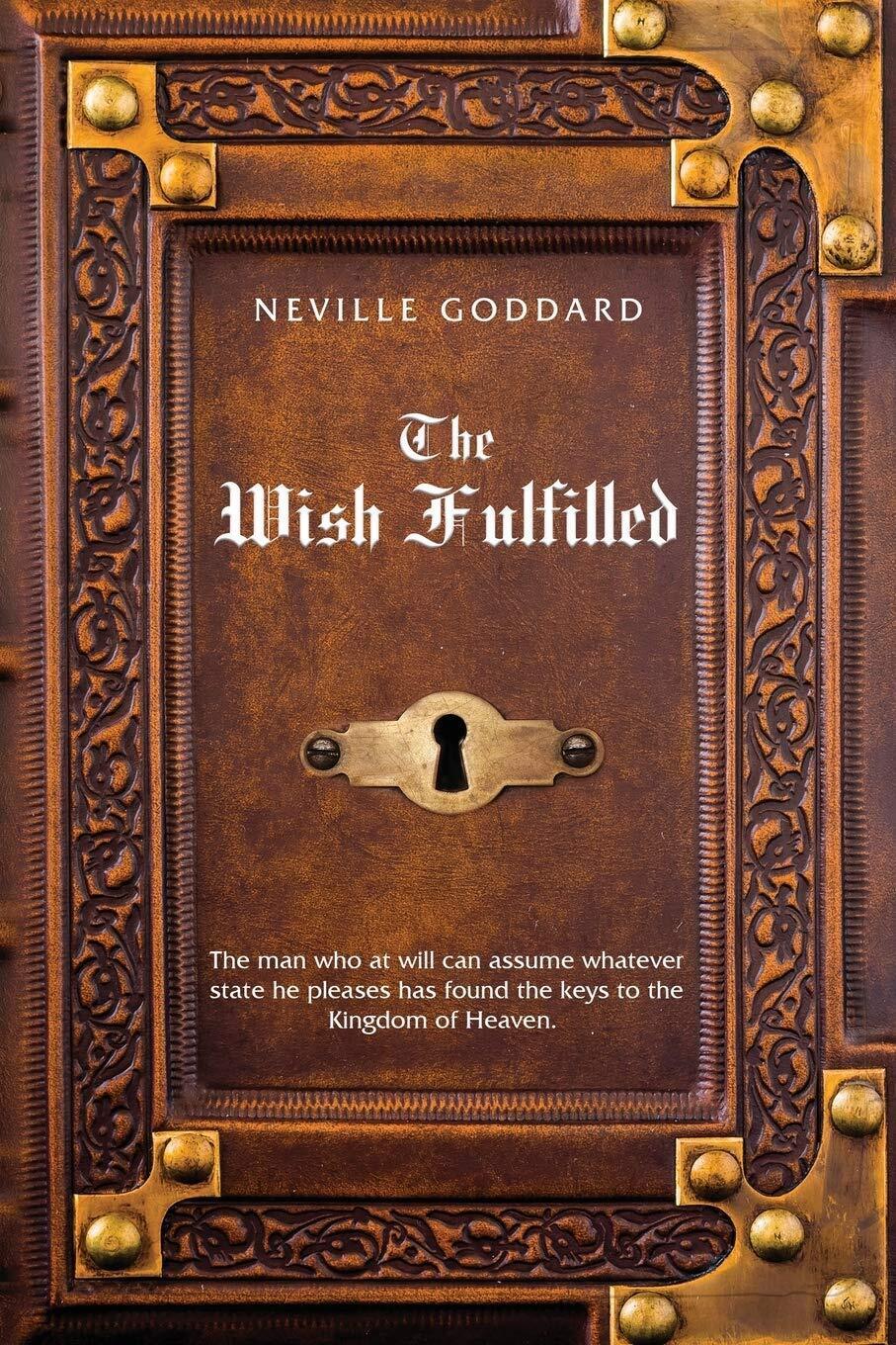 Neville Goddard The Wish Fulfilled - Neville Goddard - Shanon Allen, 2020