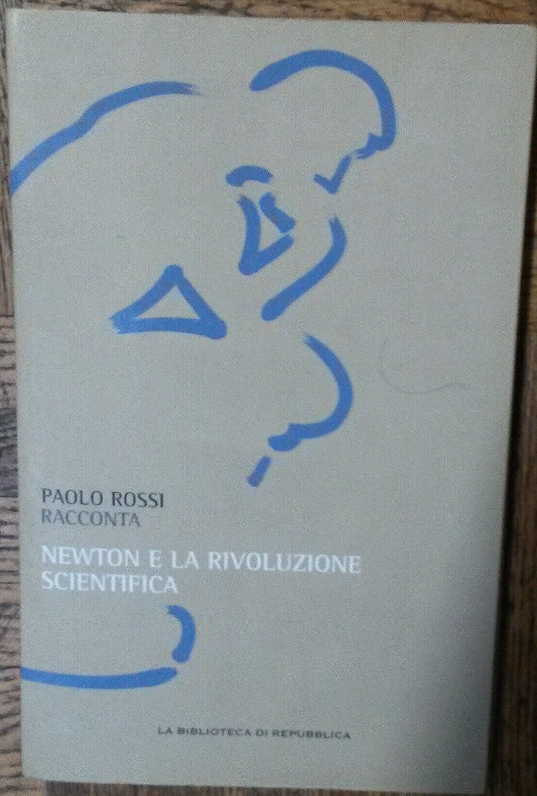 Newton e la rivoluzione scientifica-PaoloRossi-GruppoEditorialeL'Espresso,2011-R
