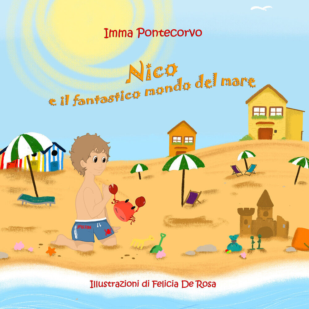 Nico e il fantastico mondo del mare - Imma Pontecorvo, F. De Rosa, 2019