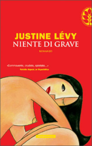  Niente di grave - Justine L?vy,  2006,  Frassinelli 