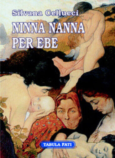 Ninna nanna per erbe di Silvana Cellucci,  2007,  Tabula Fati