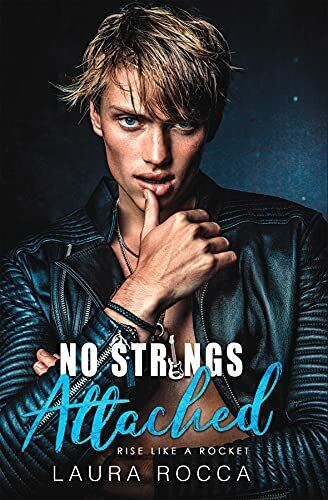 No Strings Attached di Laura Rocca,  2020,  Indipendently Published