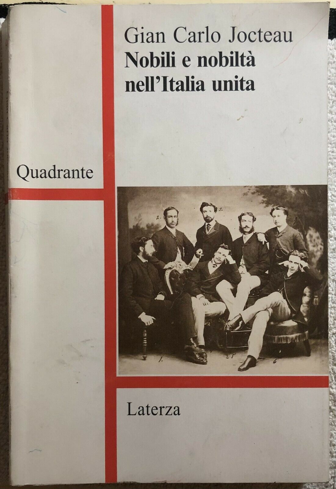 Nobili e nobilt? nelL'Italia unita di Gian Carlo Jocteau,  1997,  Laterza