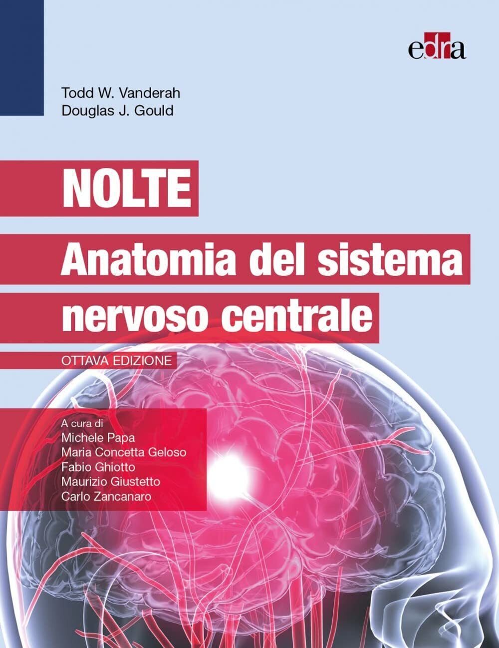 Nolte - Anatomia del sistema nervoso centrale - Edra, 2022