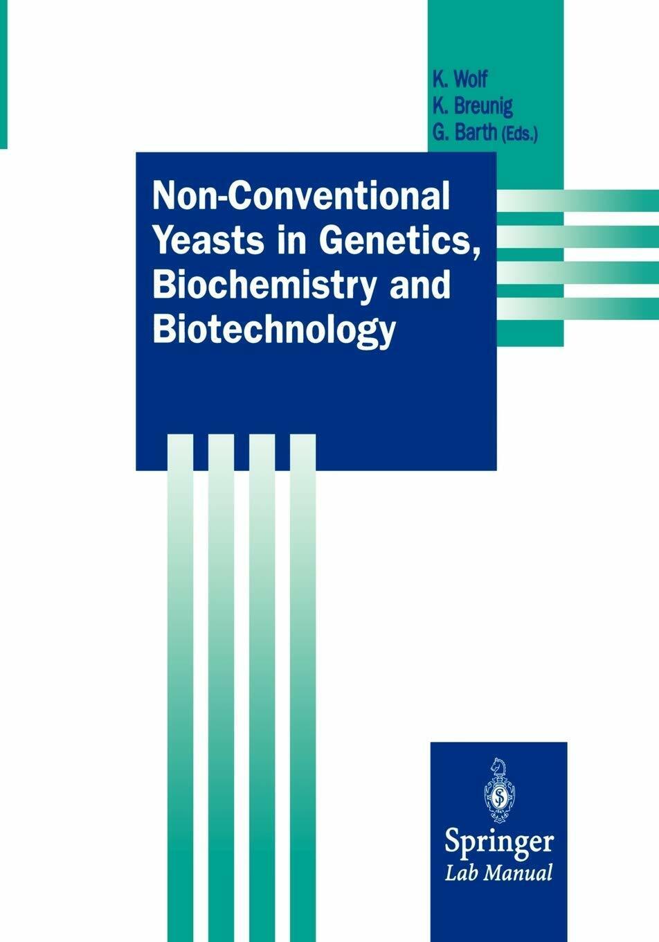 Non-Conventional Yeasts in Genetics, Biochemistry and Biotechnology - 2003