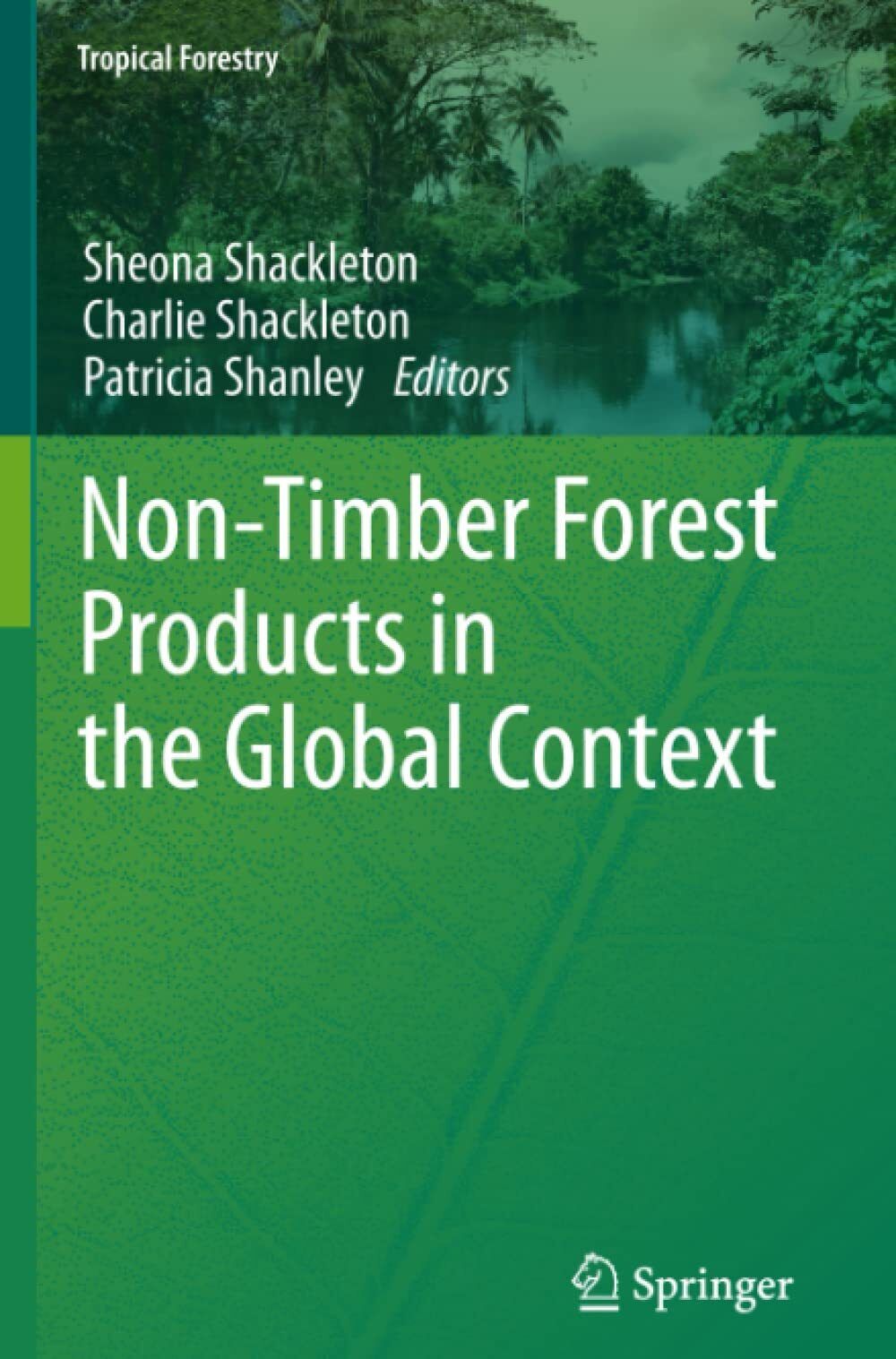 Non-Timber Forest Products in the Global Context: 7 - Sheona Shackleton - 2013