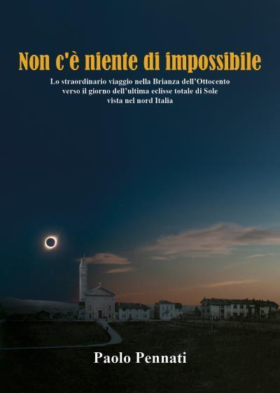 Non c?? niente di impossibile di Paolo Pennati,  2022,  Youcanprint