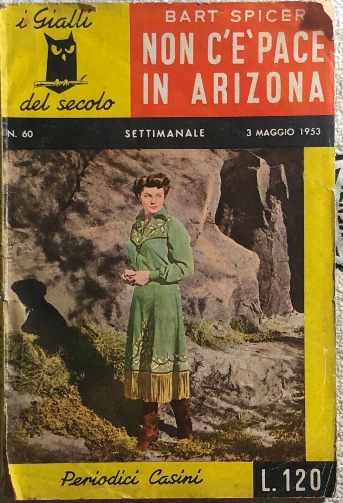 Non c?? pace in Arizona di Bart Spicer,  1953,  Periodici Casini