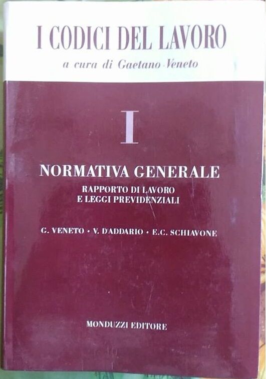 Normativa generale: rapporto di lavoro e leggi previdenziali , Monduzzi Ed. 1994