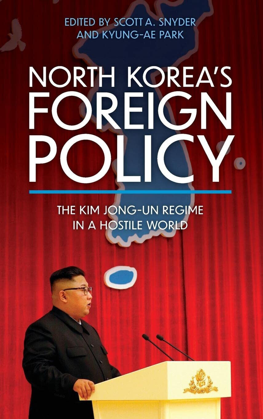 North Korea?s Foreign Policy - Scott A. Snyder - ?Rowman & Littlefield, 2023