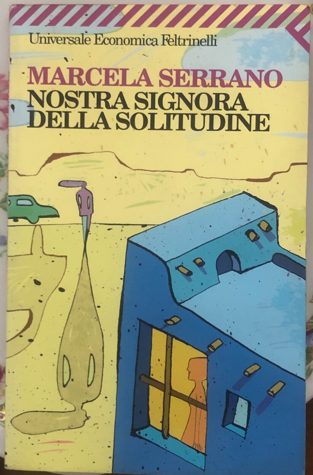 Nostra signora della solitudine di Marcela Serrano,  2003,  Feltrinelli Editore
