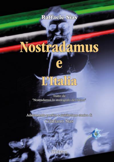 Nostradamus e L'Italia di Raffaele Sias, Cristiano Sias,  2022,  Youcanprint