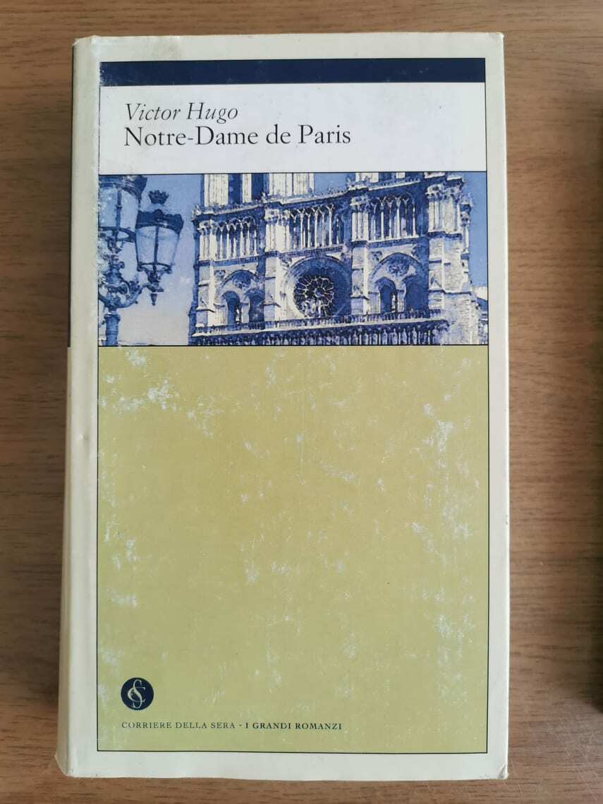 Notre-Dame de Paris - V. Hugo - Corriere della Sera - 2002 - AR