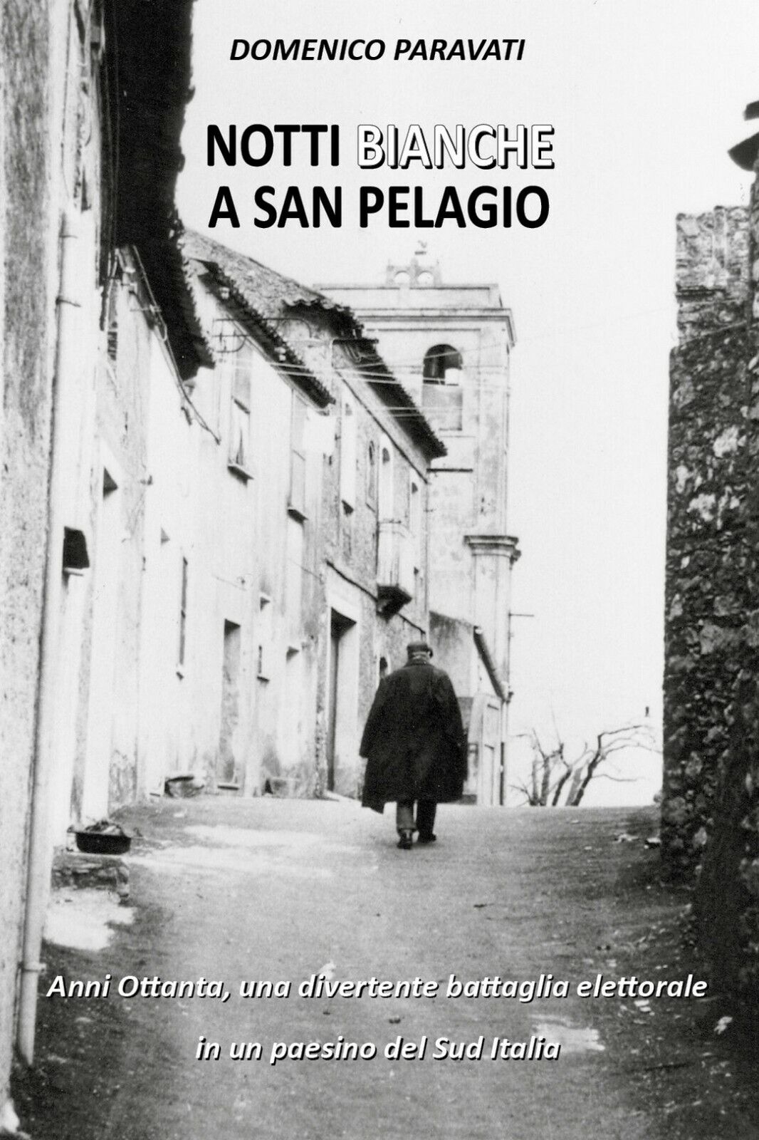 Notti bianche a San Pelagio  di Domenico Paravati,  2020,  Youcanprint