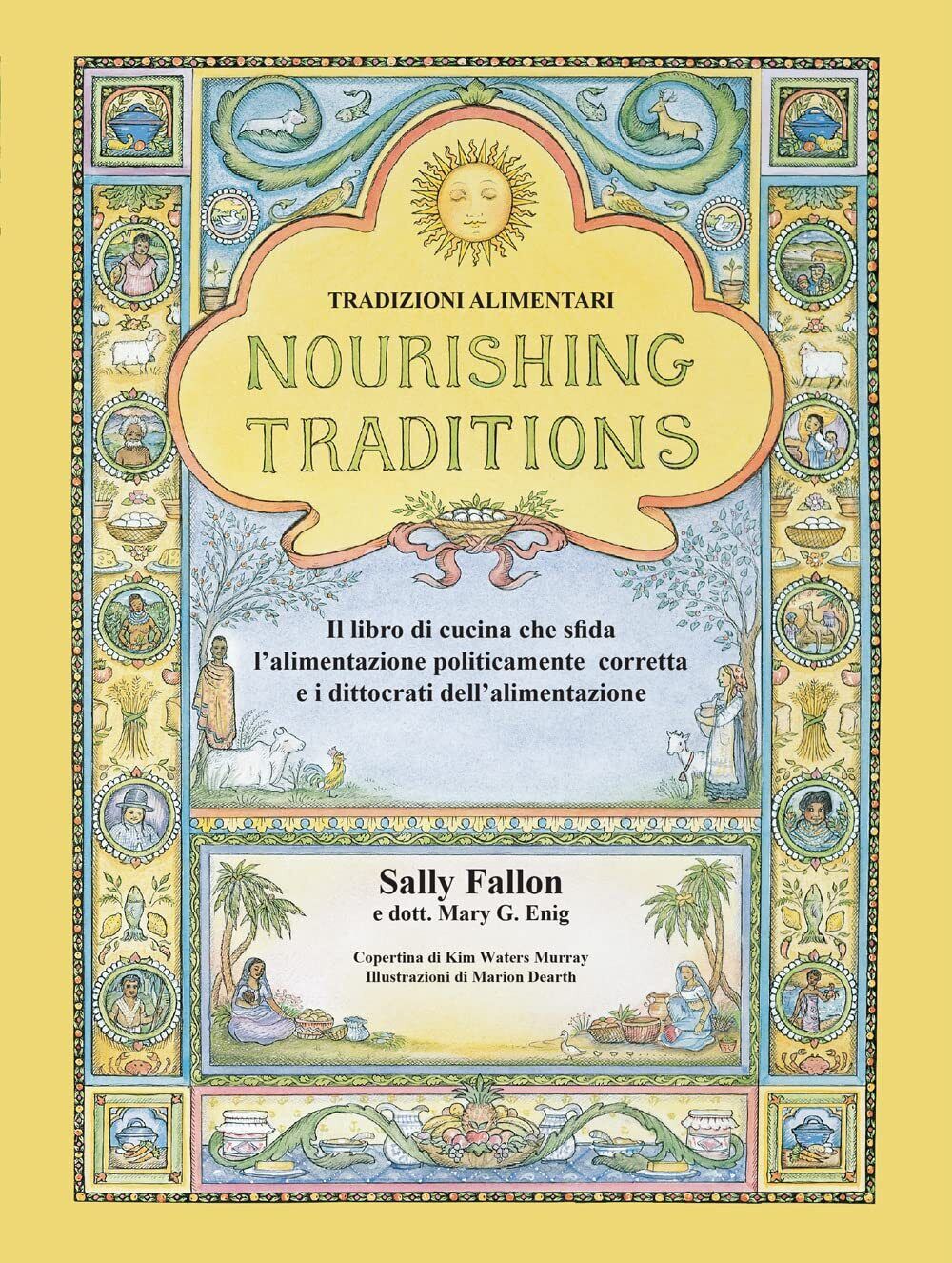 Nourishing Traditions. Tradizioni alimentari - Sally Fallon, Mary G. Enig - 2022